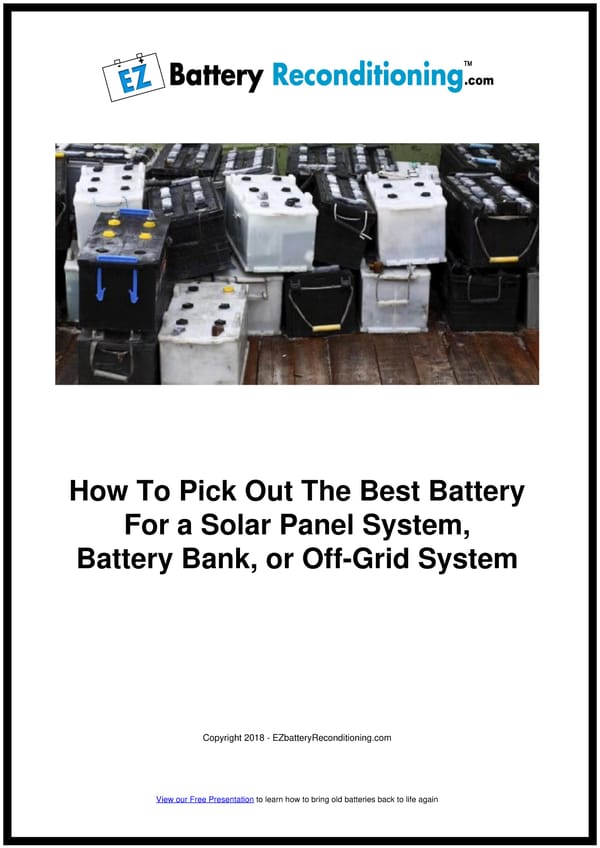 How To Pick Out The Best Battery For a Solar Panel System, Battery Bank, or Off-Grid System - Page 1