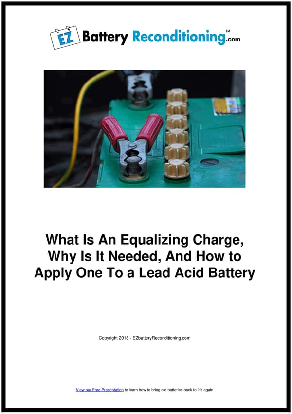 What Is An Equalizing Charge, Why Is It Needed, And How to Apply One To a Lead Acid Battery - Page 1