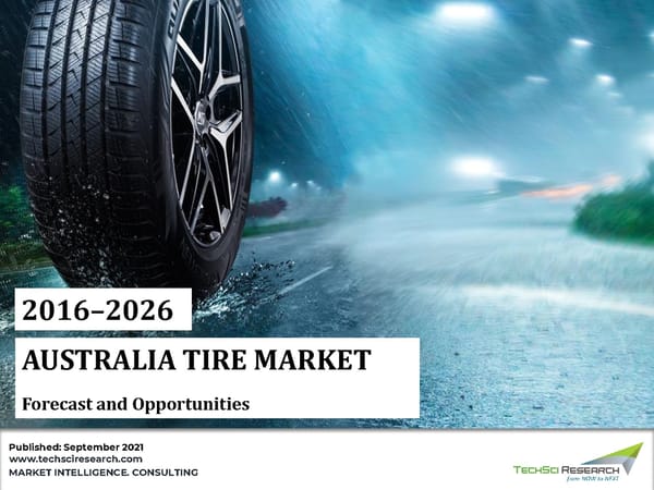 Australia Tire Market to Reach USD 2.70 Billion by 2026 - Page 1