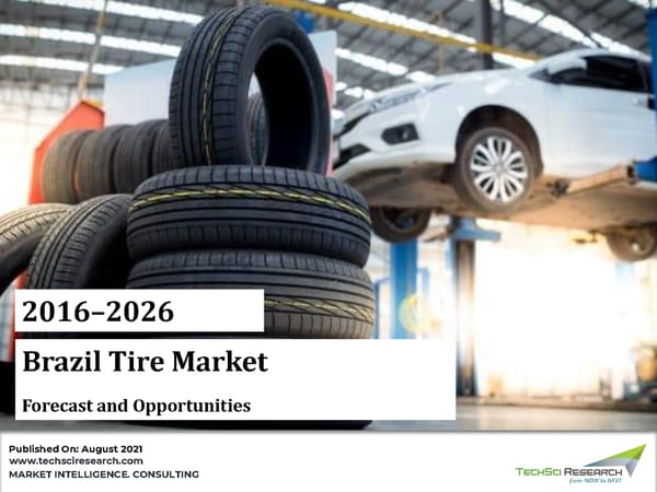 Brazil Tire Market to Grow at 6.29% CAGR by 2026 - Page 1