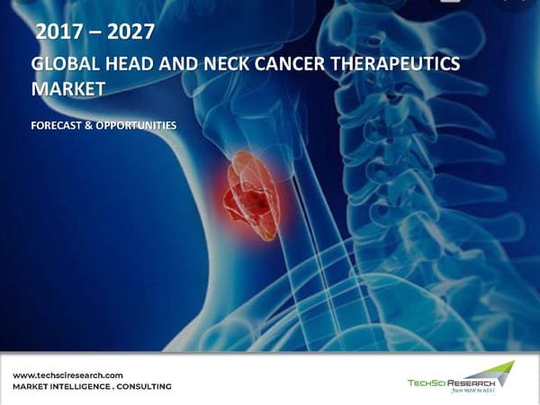 Head and Neck Cancer Therapeutics Market 2027 - Page 1