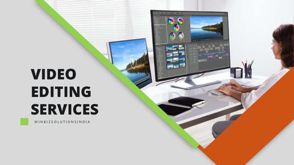 WinBizSolutionsIndia: Your Most Trusted Video Editing Service Provider - Page 1