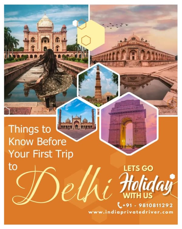 Things to Know Before Your First Trip to Delhi - Page 1