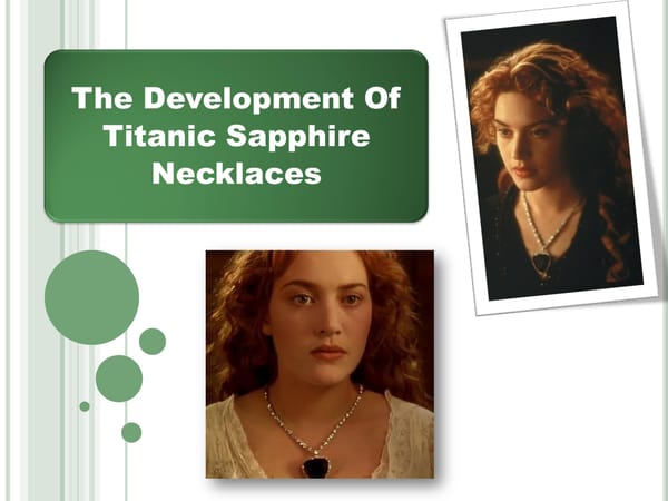 The Development Of Titanic Sapphire Necklaces - Page 1