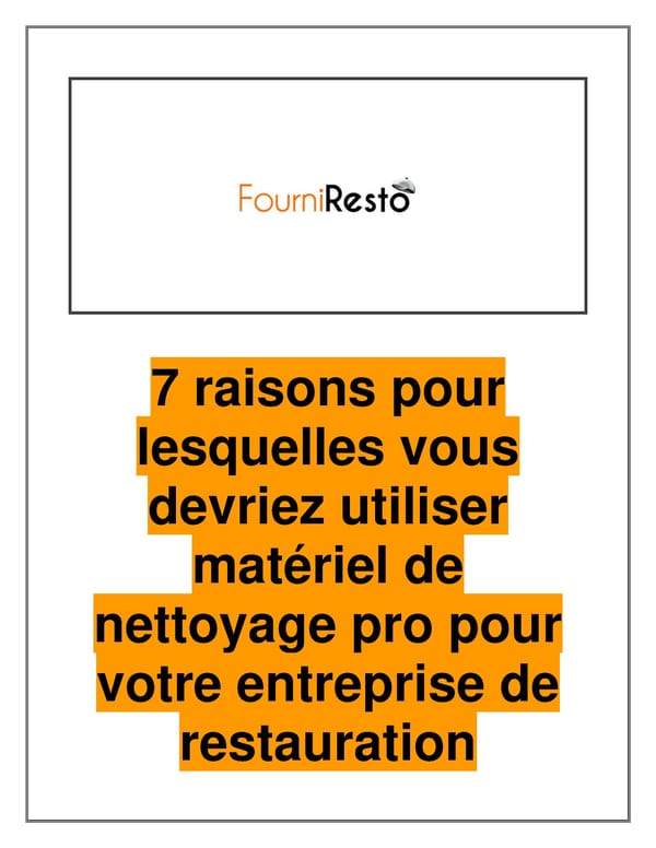 7 raisons pour lesquelles vous devriez utiliser matériel de nettoyage pro pour votre entreprise de restauration - Page 1