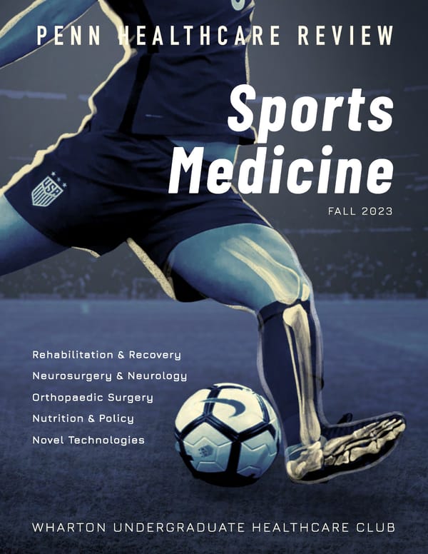 Penn Healthcare Review Fall 2023 Journal— Sports Medicine - Page 1