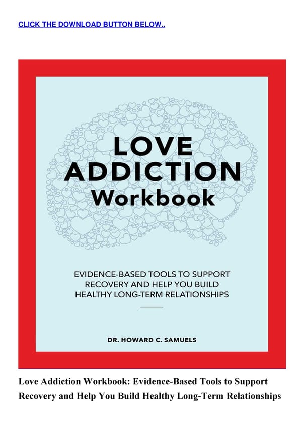  PDF Love Addiction Workbook Evidence Based Tools to Support Recovery and Help You Build Healthy  - Page 3