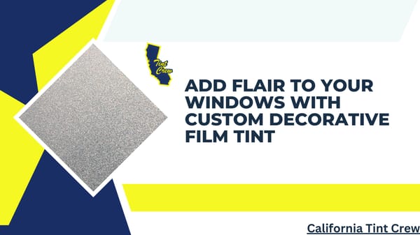 Add Flair to Your Windows with Custom Decorative Film Tint - Page 1